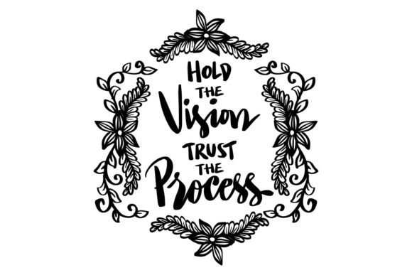 Download Hold the Vision Trust the Process - Hold the vision trust the process Collection